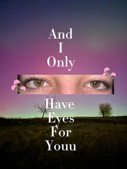 Eyes for you
