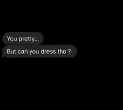 Can u dress?