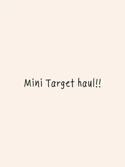 mini target haul!!