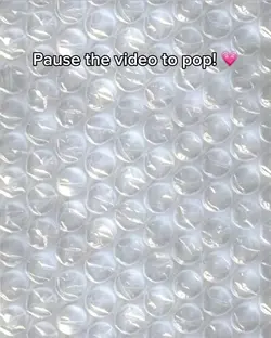 Bubble wrap! 💗