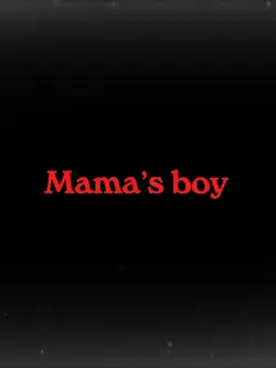 Mamas boy