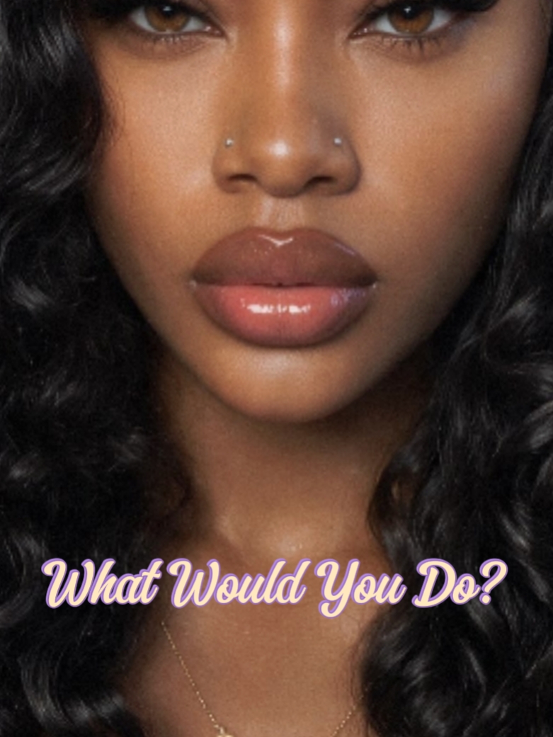 What Would You Do?