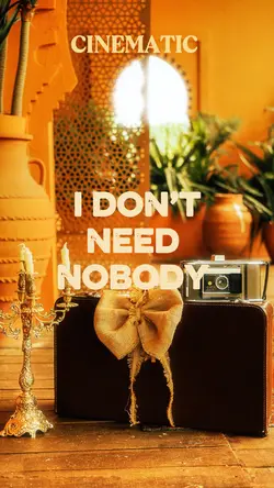 IDONTNEEDNOBODY