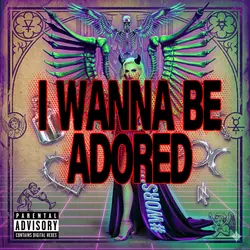 I WANNA BE ADORED