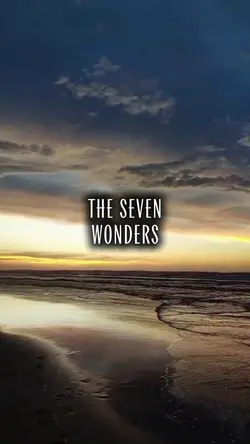 The seven wonders.. 