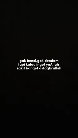 gak benci gak dendam