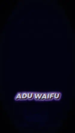 Adu Waifu Cuk
