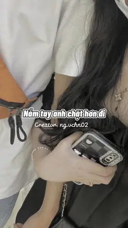 Nắm tay em chặt hơn