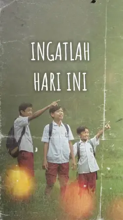 INGATLAH HARI INI.