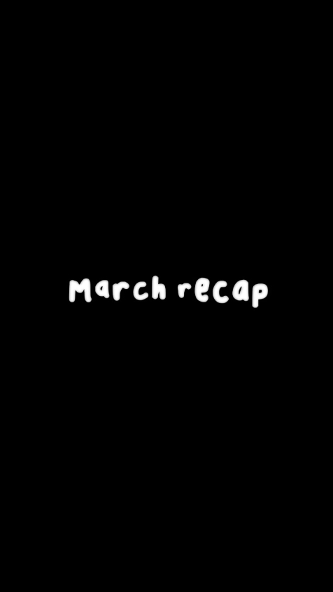 March recap