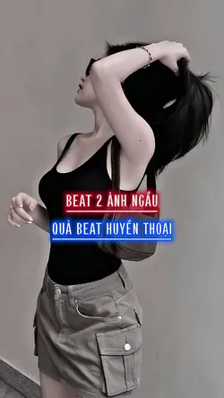 Beat 2 ảnh ngầu