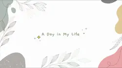 Day in My Life