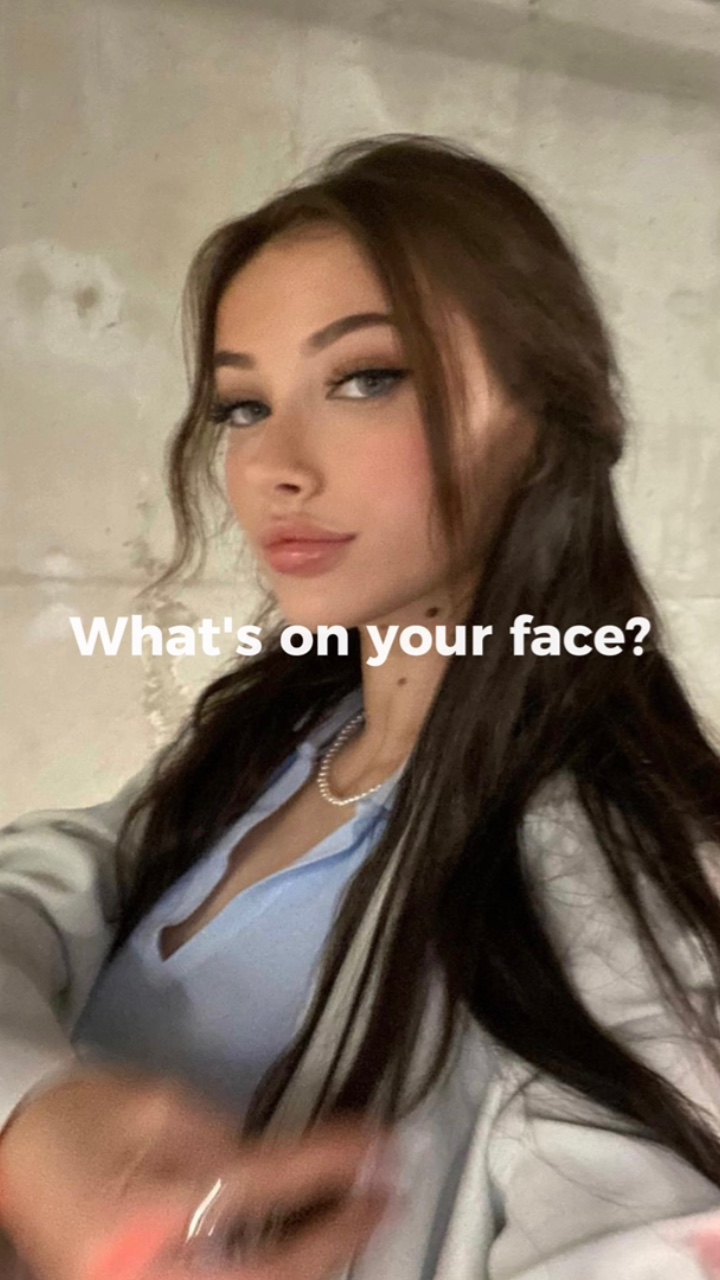 What's on your face?