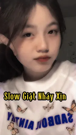 Slow Giật Nháy