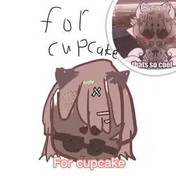 For cupcake!