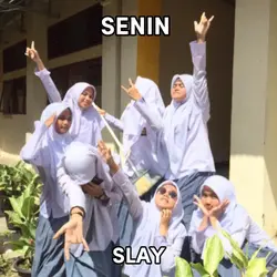 Senin - Sabtu SLAYY