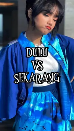 Dulu Vs Sekarang