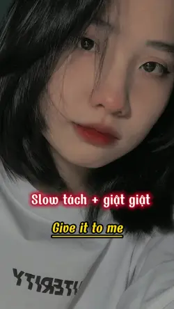 slow tách+giật giật