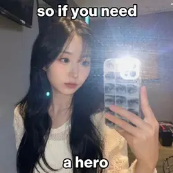 if you need a hero