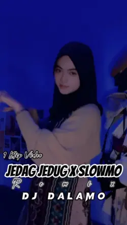 Jedag Jedug X Slowmo