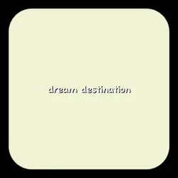 dream destination<3
