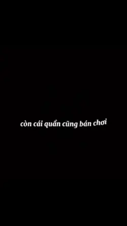 Còn cái quần cũng ch