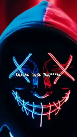kala mo siguro 