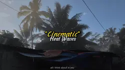 Cinematic heat waves