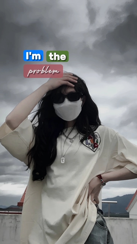 I'm the problem