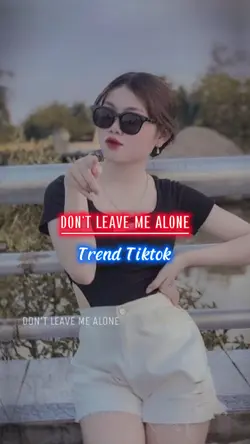 Don't Leave Me Alone