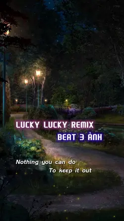 Lucky lucky remix