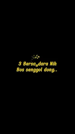 3 Bersaudara nih bos
