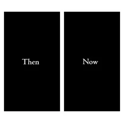 then vs now
