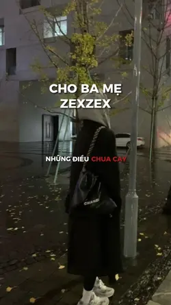 Cho ba mẹ - ZEXZEX