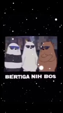 bertiga nih bos