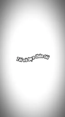 Tôi và bạn thân tôi