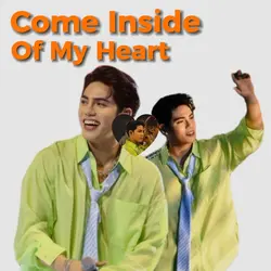 Come Inside of my <3