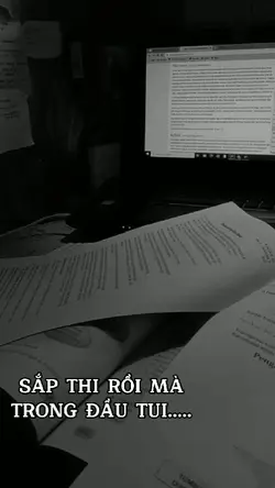 sắp thi mà trong đầu