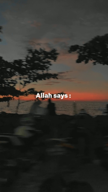 Allah Berkata:...