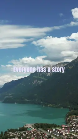 EVERYONE HAS A STORY