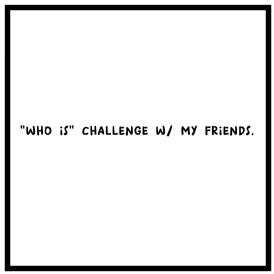 challenge w/ friend.