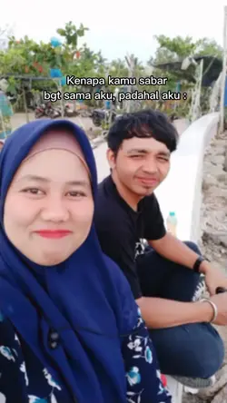 Kamu sabar banget