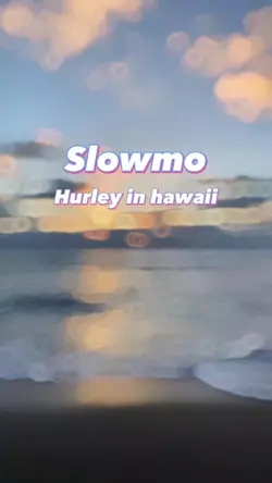 hurleyinhawaii slowm