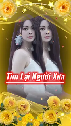 Tìm Lại Người Xưa