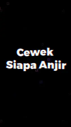 Cewek Siapa Anjir
