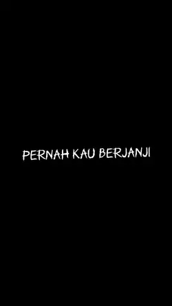 Pernah kau berjanji
