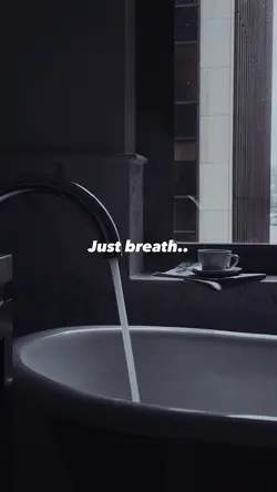 Hey just breath