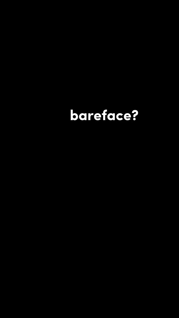 bareface?