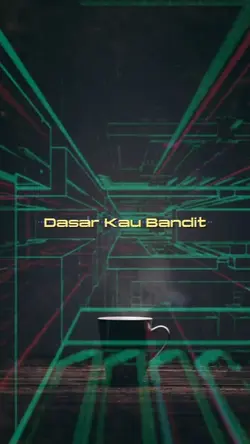 DASAR KAU BANDIT