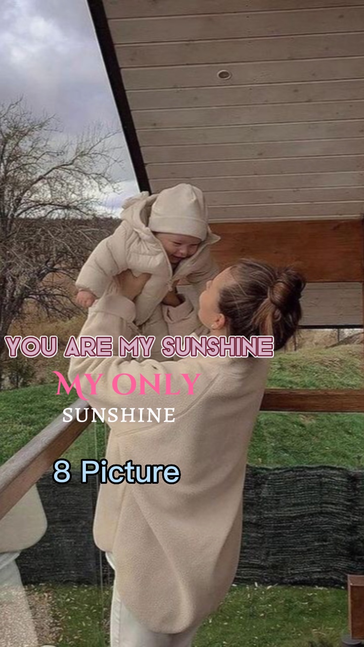 You are my sunshine